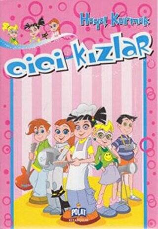 Cici Kızlar - Hayal Kurmak - 1