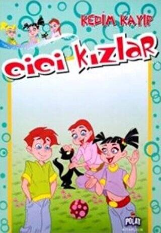 Cici Kızlar - Kedim Kayıp - 1