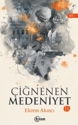 Çiğnenen Medeniyet II - 1