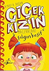 Çılgın Keşif - Çiçek Kız`ın Maceraları - 1