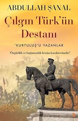 Çılgın Türk`ün Destanı - 1