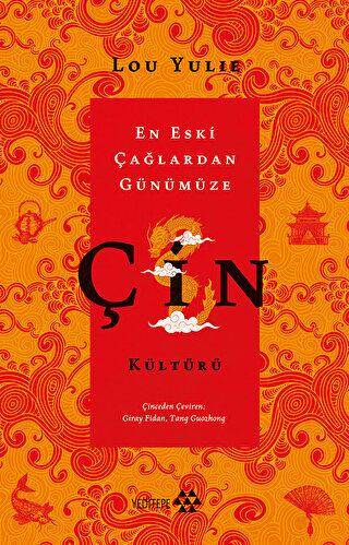 Çin Kültürü - En Eski Çağlardan Günümüze - 1