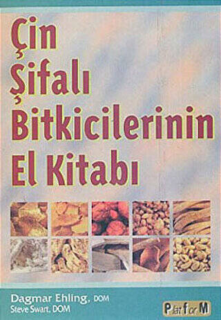 Çin Şifalı Bitkicilerinin El Kitabı - 1