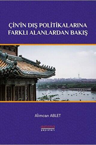 Çin`in Dış Politikalarına Farklı Alanlardan Bakış - 1