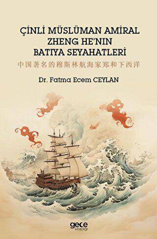 Çinli Müslüman Amiral Zheng He`nın Batıya Seyahatleri - 1