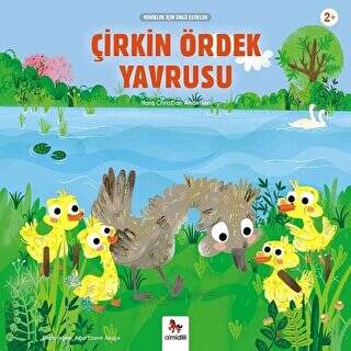 Çirkin Ördek Yavrusu - Minikler İçin Ünlü Eserler - 1