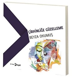 Çirkinliğe Güzelleme - 1