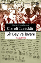 Cizreli İzzeddin Şir Bey ve İsyanı - 1