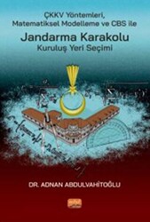 ÇKKV Yöntemleri Matematiksel Modelleme Ve CBS İle Jandarma Karakolu Kuruluş Yeri Seçimi - 1