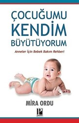 Çocuğumu Kendim Büyütüyorum - 1