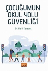 Çocuğumun Okul Yolu Güvenliği - 1