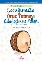 Çocuğunuza Oruç Tutmayı Kolaylaştırma Yolları 52 Öneri - 1