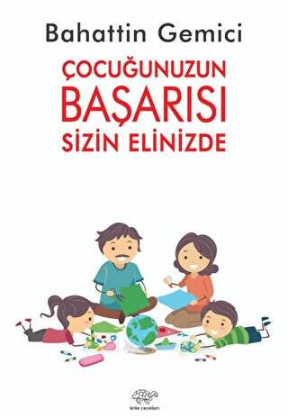 Çocuğunuzun Başarısı Sizin Elinizde - 1