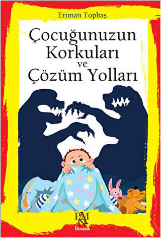 Çocuğunuzun Korkuları ve Çözüm Yolları - 1