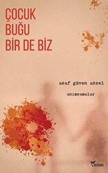 Çocuk, Buğu Bir de Biz - 1