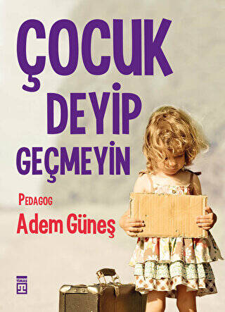 Çocuk Deyip Geçmeyin - 1