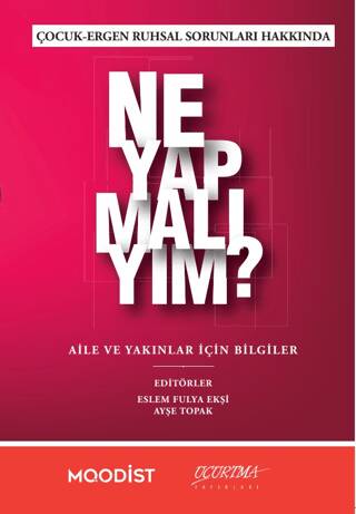 Çocuk-Ergen Ruhsal Sorunları Hakkında Ne Yapmalıyım? - 1