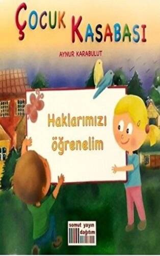 Çocuk Kasabası - Haklarımızı Öğrenelim - 1