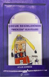 Çocuk Resimlerinde ``Mekan`` Kavramı - 1