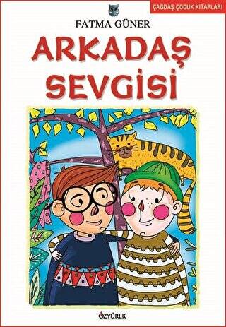 Çocuk Romanları Dizisi: Arkadaş Sevgisi - 1