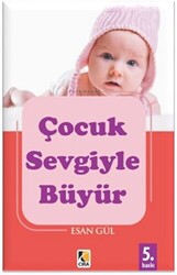 Çocuk Sevgiyle Büyür - 1