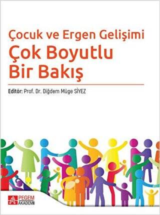 Çocuk ve Ergen Gelişimi - Çok Boyutlu Bir Bakış - 1