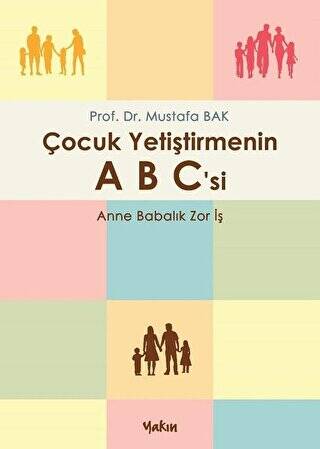 Çocuk Yetiştirmenin A B C`si - 1