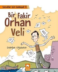 Çocuklar İçin Edebiyat 2 - Bir Fakir Orhan Veli - 1