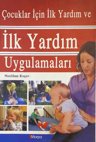 Çocuklar için İlk Yardım ve İlk Yardım Uygulamaları - 1