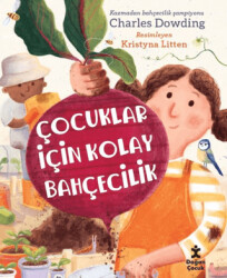 Çocuklar İçin Kolay Bahçecilik - 1