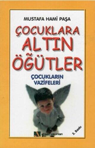 Çocuklara Altın Öğütler - 1