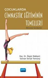 Çocuklarda Cimnastik Eğitiminin Temelleri - Bilinmesi Gerekenler - 1