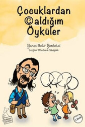 Çocuklardan Çaldığım Öyküler - 1