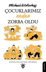 Çocuklarımız Neden Zorba Oldu - 1