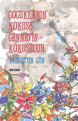 Çocukların Kokusu Cennetin Kokusudur - 1