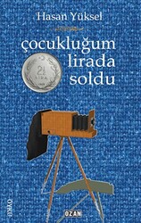 Çocukluğum İki Buçuk Lirada Soldu - 1