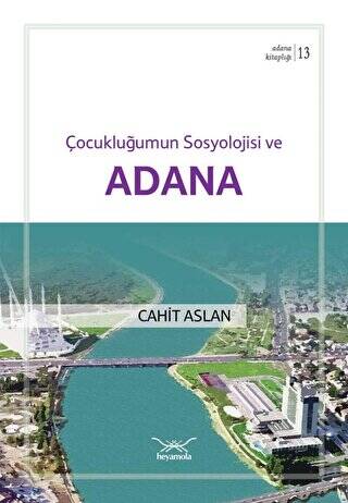 Çocukluğumun Sosyolojisi Ve Adana - 1