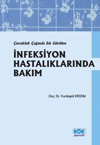 Çocukluk Çağında Sık Görülen İnfeksiyon Hastalıklarında Bakım - 1