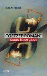 Coetzee Romanı - Kadın İtirafcılar - 1