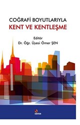 Coğrafi Boyutlarıyla Kent ve Kentleşme - 1