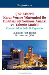 Çok Kriterli Karar Verme Yöntemleri ile Finansal Performans Analizi ve Tahmin Modeli - 1