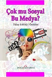 Çok Mu Sosyal Bu Medya? - 1