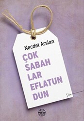 Çok Sabahlar Eflatundun - 1