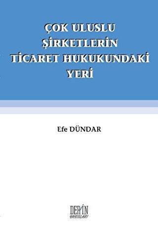 Çok Uluslu Şirketlerin Ticaret Hukukundaki Yeri - 1