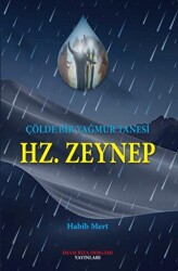 Çölde Bir Yağmur Tanesi Hz. Zeynep - 1