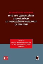 Covid-19 ve Çocukluk Dönemi Aşıları Üzerinden Aşı Zorunluluğunun Sorgulanması Çalıştay Kitabı - 1