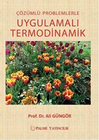 Çözümlü Problemlerle Uygulamalı Termodinamik - 1