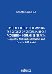 Critical Factors Determining the Success of Special Purpose Acquisition Companies SPACS - Comparative Analysis of an Innovative Asset Class for M&A Market - 1