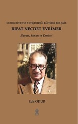 Cuhuriyet’in Yetiştirdiği Eğitimci Bir Şair Rıfat Necde Evrimer - 1