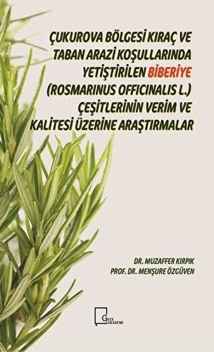 Çukurova Bölgesi Kıraç ve Taban Arazi Koşullarında Yetiştirilen BiberiyeRosmarinus Officinalis L. Çeşitlerinin Verim ve Kalitesi Üzerine Araştırmalar - 1